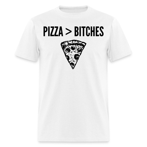 PIZZA > BITCHES | New York style Pizza Slice - Men's T-Shirt