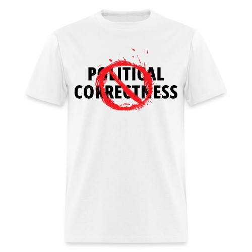 POLITICAL CORRECTNESS (restricted symbol over) - Men's T-Shirt