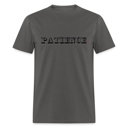 Patience Life Hack - Men's T-Shirt