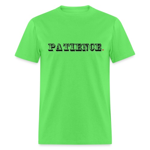 Patience Life Hack - Men's T-Shirt