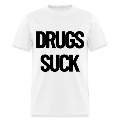 DRUGS SUCK - Men's T-Shirt