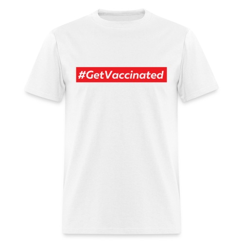 #GetVaccinated, Get Vaccinated - Men's T-Shirt