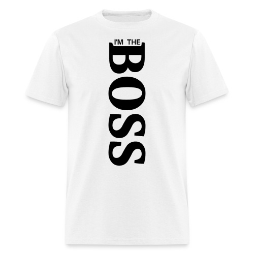I'm The BOSS (vertical in black letters) - Men's T-Shirt