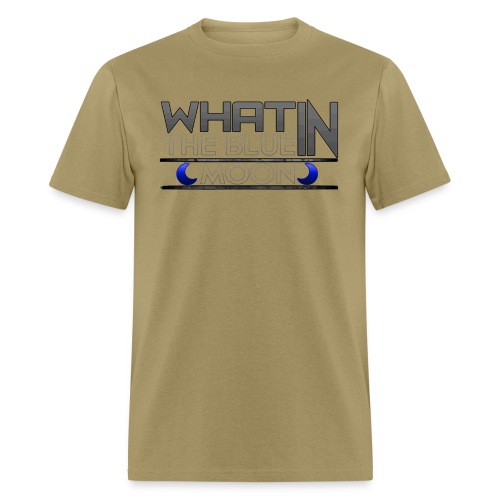 What in the BLUE MOON T-Shirt - Men's T-Shirt