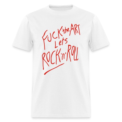 Rod Stewart – Fuck The Art lets Rock’n’Roll - Men's T-Shirt