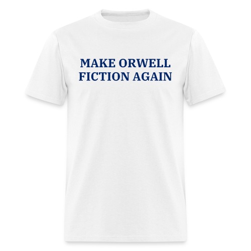 Make Orwell Fiction Again (USA Blue on White) - Men's T-Shirt