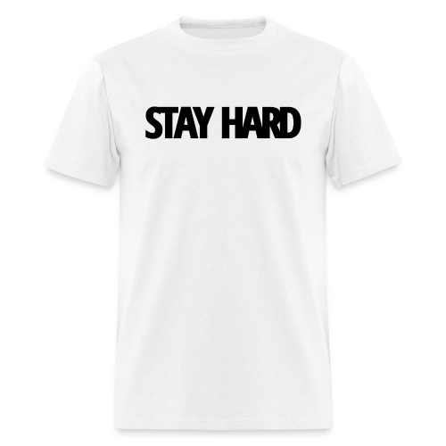 STAY HARD (Black version) - Men's T-Shirt