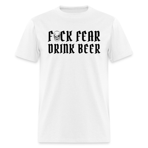 Fuck Fear Drink Beer - Winking Skull - Men's T-Shirt