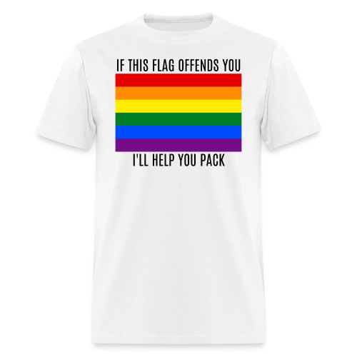 If This Flag Offends You I Will Help You Pack LGBT - Men's T-Shirt