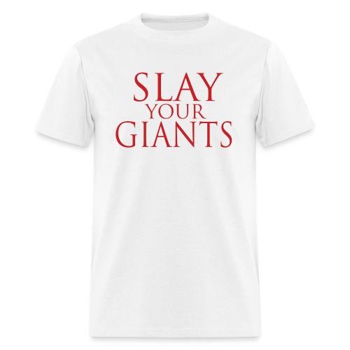slay your giants - Men's T-Shirt