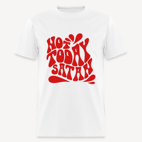 NOT TODAY SATAN - Men's T-Shirt