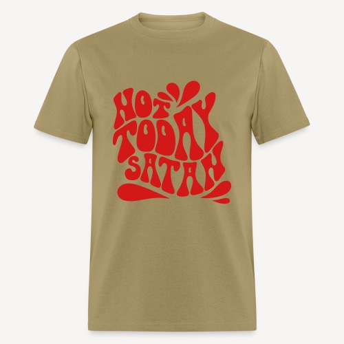 NOT TODAY SATAN - Men's T-Shirt