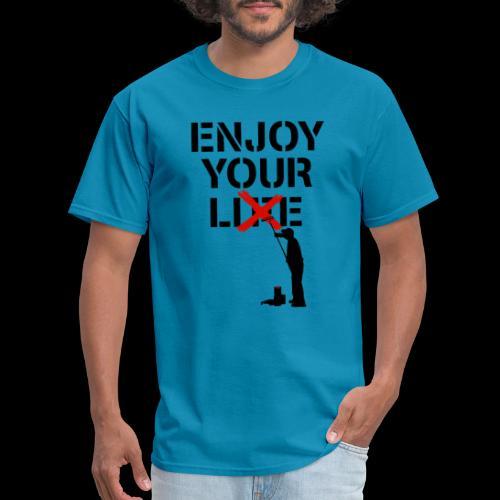 Enjoy Your Lie [Life] Street Art - Men's T-Shirt