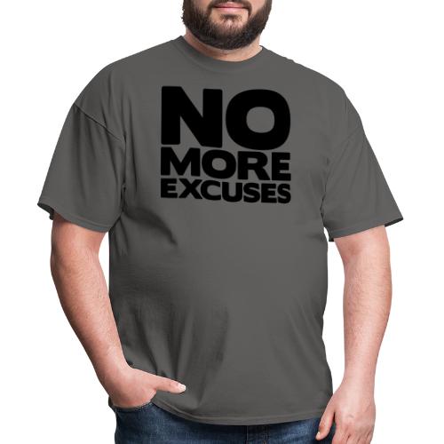 No More Excuses - Men's T-Shirt