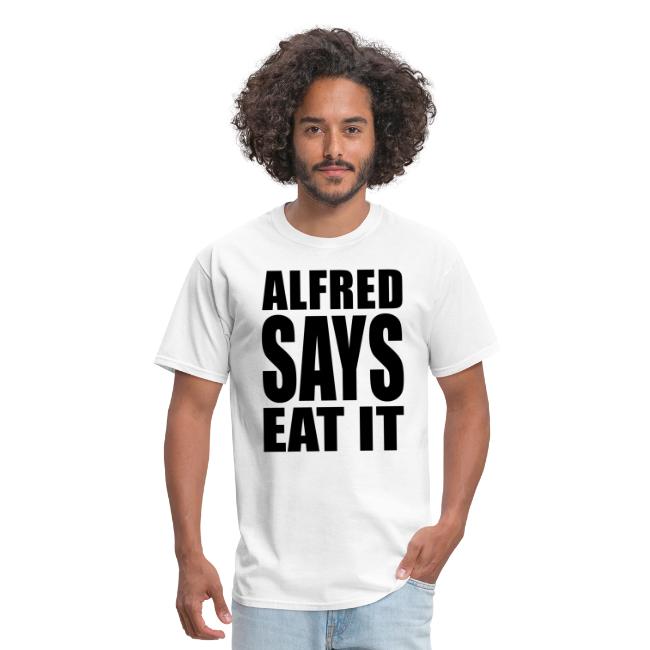 Alfred Says Eat It