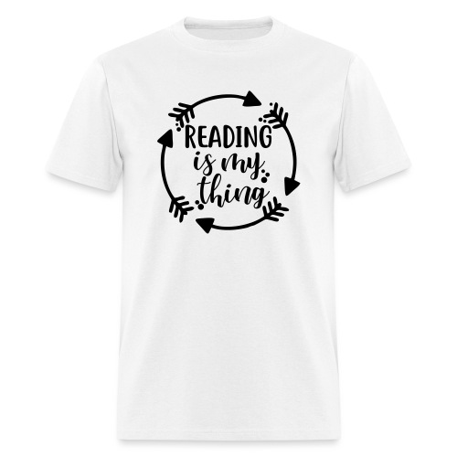 Reading is My Thing Teacher T-Shirts - Men's T-Shirt