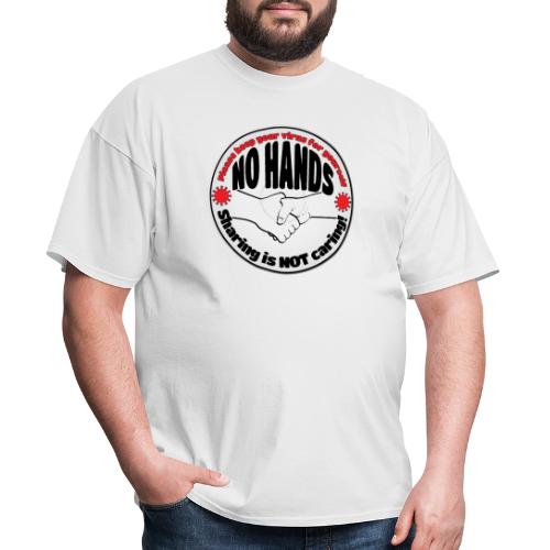 Virus - Sharing is NOT caring! - Men's T-Shirt