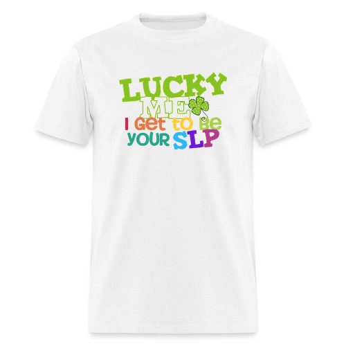 Lucky Me I Get to be Your SLP Speech Teacher Tee - Men's T-Shirt