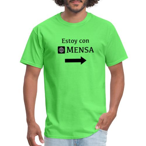 Estoy con MENSA (I'm next to a MENSA) - Men's T-Shirt
