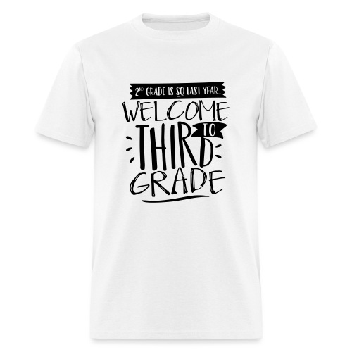 Welcome to Third Grade Funny Back to School - Men's T-Shirt