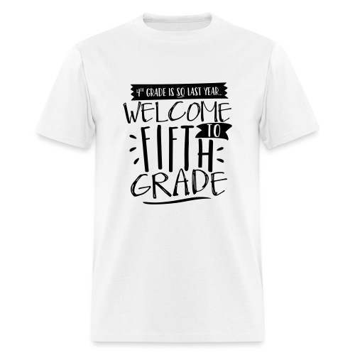 Welcome to Fifth Grade Funny Back to School - Men's T-Shirt