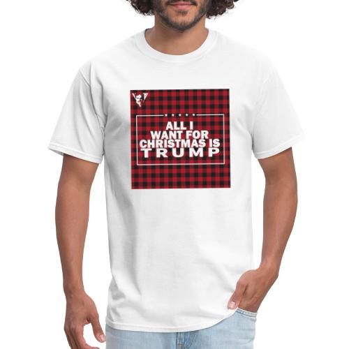 All I Want For Christmas Is Trump - Men's T-Shirt