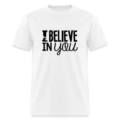 I Believe in You Inspirational Teacher T-Shirts - Men's T-Shirt