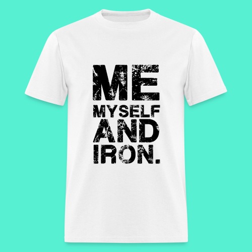 Me Myself Gym Motivation - Men's T-Shirt