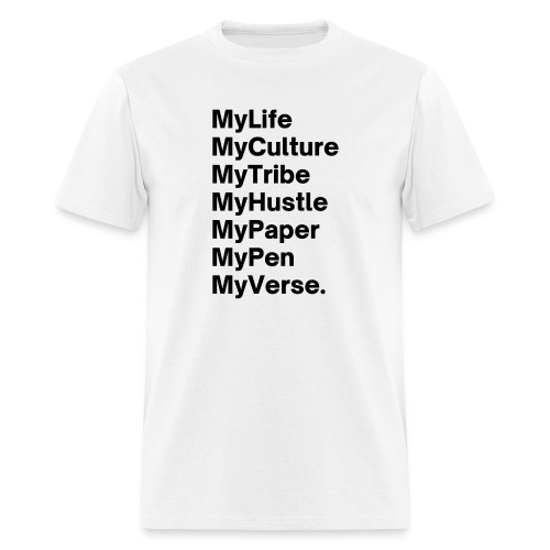 MyLife MyCulture MyTribe MyHustle MyPaper MyPen My - Men's T-Shirt