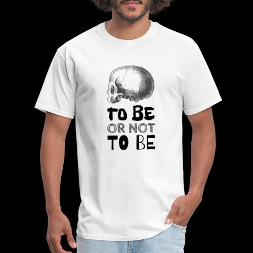To Be Or Not To Be Skull - Men's T-Shirt