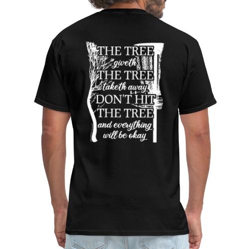The Tree Giveth, Tree Taketh Disc Golf Poem Shirt - Men's T-Shirt