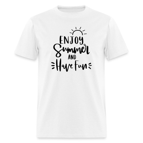 Enjoy Summer & Have Fun Teacher T-Shirts - Men's T-Shirt