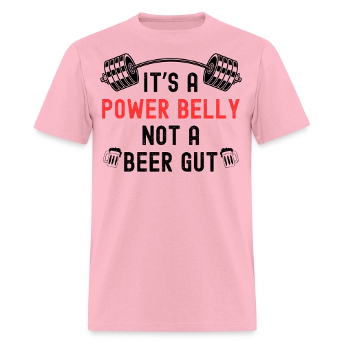 It's A Power Belly Not A Beer Gut | Barbell + Beer - Men's T-Shirt
