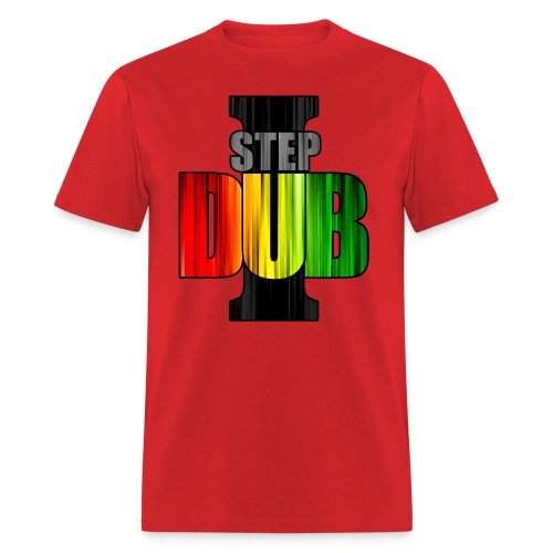 I Step Dub - Men's T-Shirt