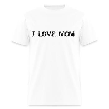 I LOVE MOM - Men's T-Shirt - white - Front - Jose (178cm)
