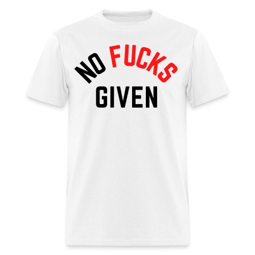 NO FUCKS GIVEN (in black & red letters) - Men's T-Shirt