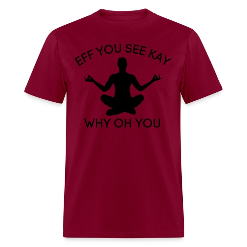 EFF YOU SEE KAY WHY OH YOU, Meditation Silhouette - Men's T-Shirt