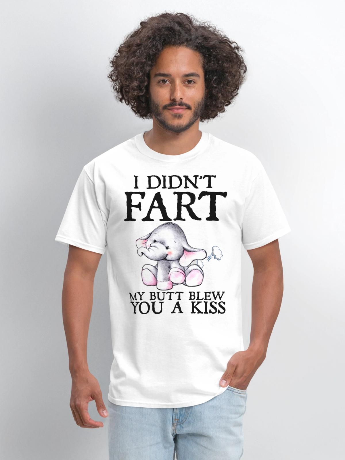 I did not fart my butt blew you a kiss elephant - Men's T-Shirt - white - Front - Jose (178cm)