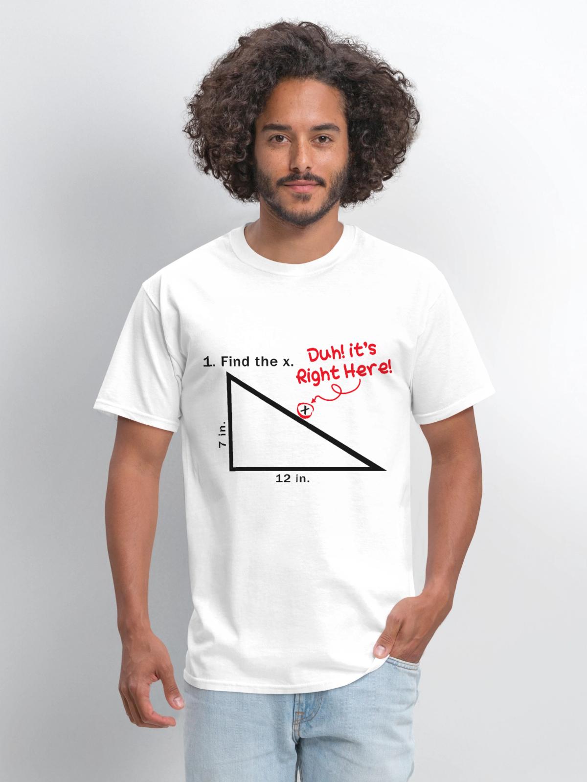 Find The X Duh! It's Right Here! Funny Math Quotes - Men's T-Shirt - white - Front - Jose (178cm)