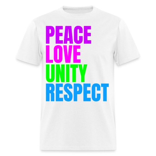 PEACE LOVE UNITY RESPECT - Men's T-Shirt