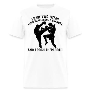 Muay Thai Grandpa Muay Thai Fighter - Men's T-Shirt - white - Front - Jose (178cm)