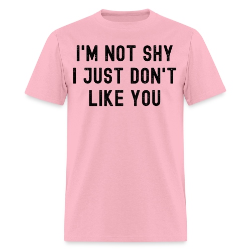 I'm Not Shy I Just Don't Like You, grunge black - Men's T-Shirt