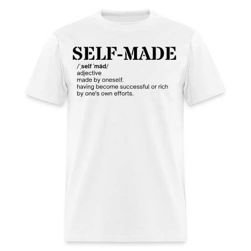 SELF-MADE definition (in black letters) - Men's T-Shirt