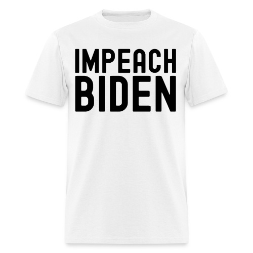 IMPEACH BIDEN (Black letters version) - Men's T-Shirt