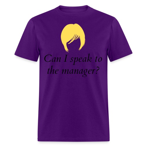 Can I Speak To The Manager - Karen Haircut Costume - Men's T-Shirt