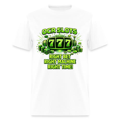 OCR Slots right bet, right machine, right time - Men's T-Shirt