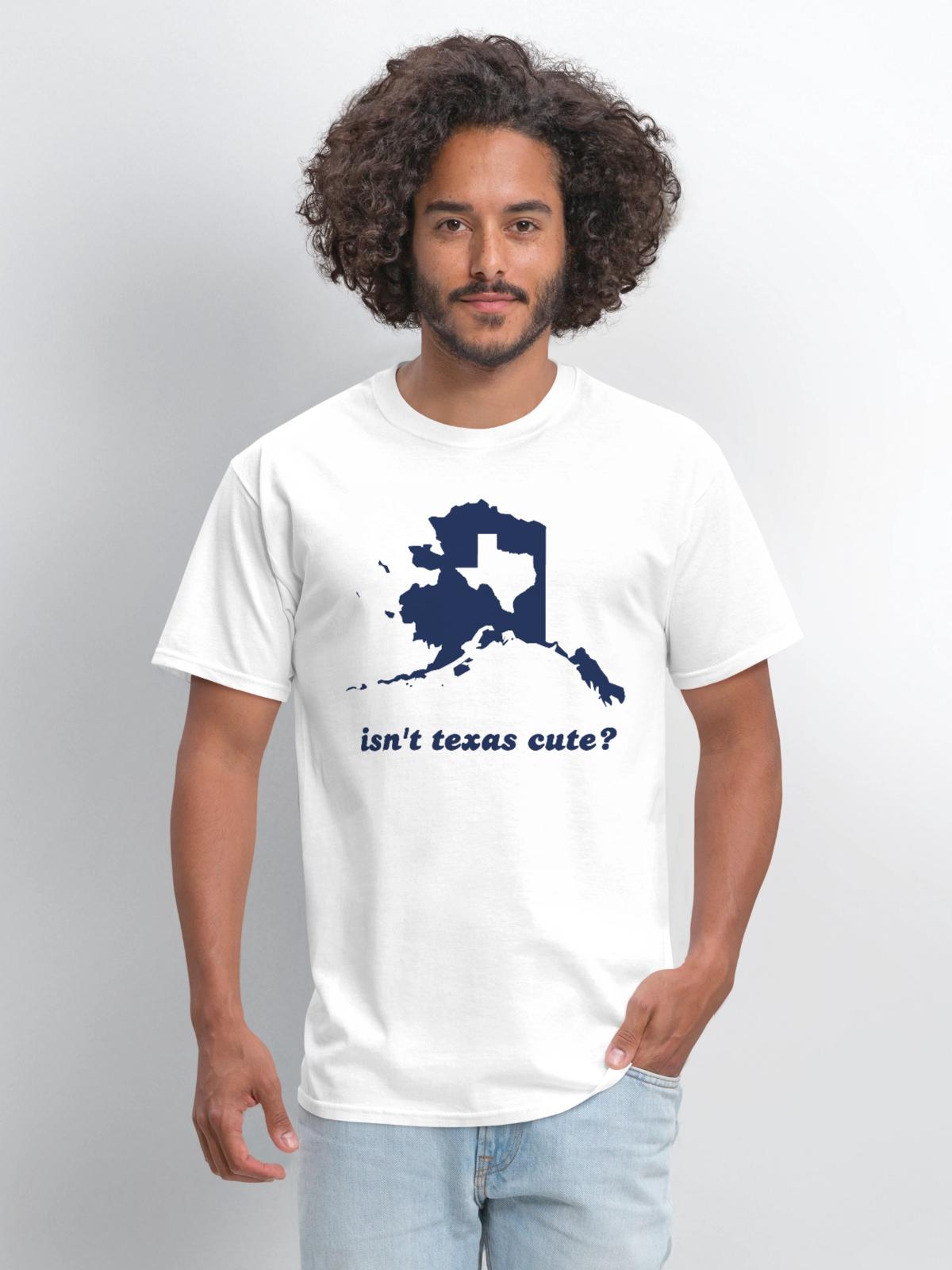 Isn't Texas Cute Compared to Alaska - Men's T-Shirt - white - Front - Jose (178cm)