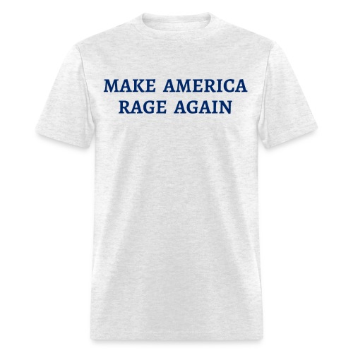 MAKE AMERICA RAGE AGAIN (USA blue letters version) - Men's T-Shirt