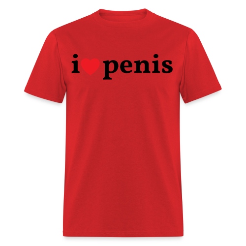 I Heart Cock - I Love Penis - Men's T-Shirt