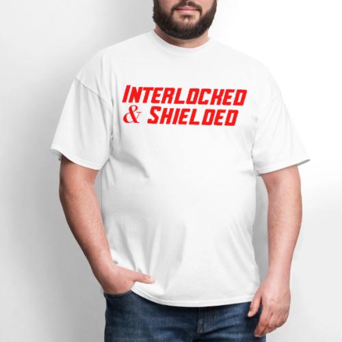 INTERLOCKED & SHIELDED - RED DESIGN - Men's T-Shirt